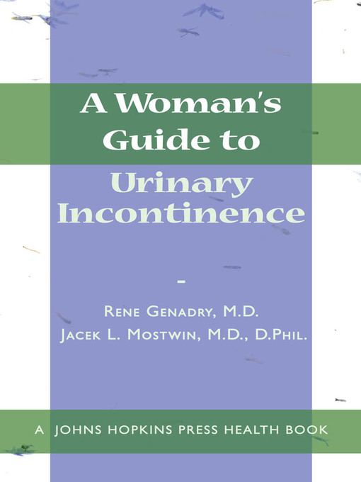Title details for A Woman's Guide to Urinary Incontinence by Rene Genadry - Available
